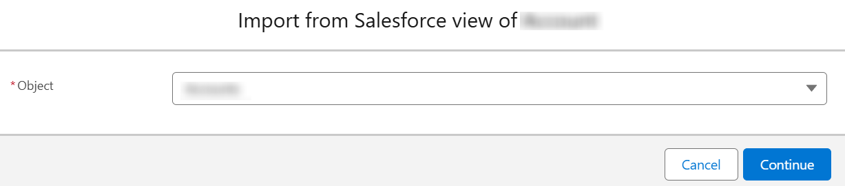 Import from Salesforce view of [Object Name] window in Salesforce app.
