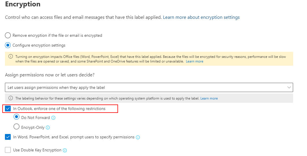 In Outlook, enforce on the following restrictions encryption setting